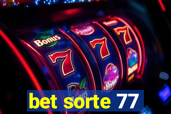 bet sorte 77